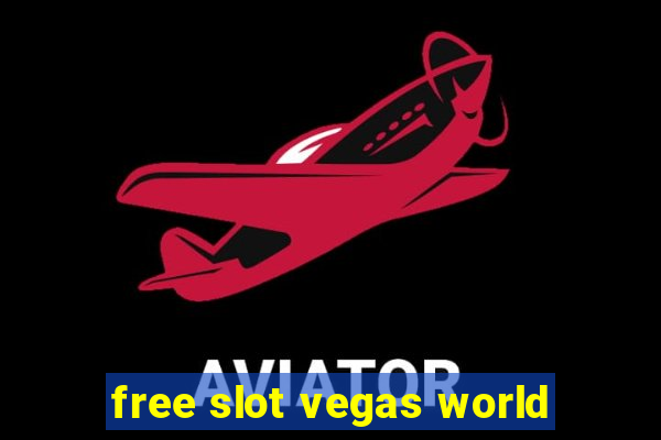 free slot vegas world