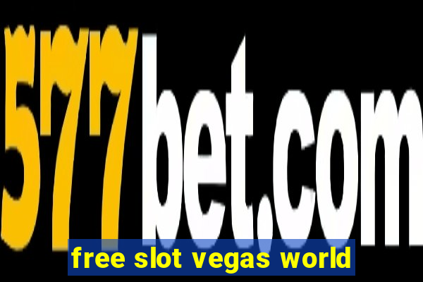 free slot vegas world