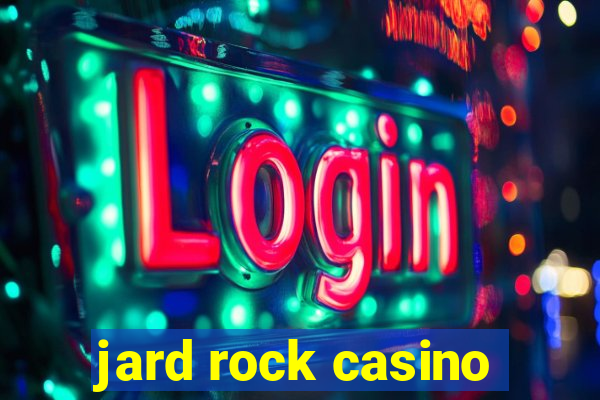 jard rock casino