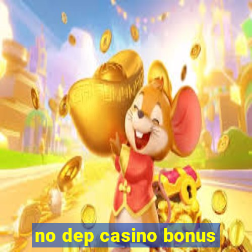 no dep casino bonus