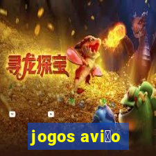 jogos avi茫o