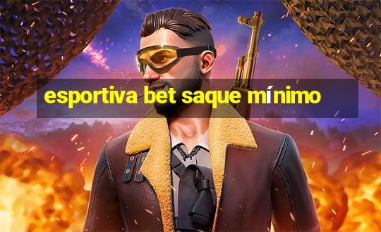 esportiva bet saque mínimo