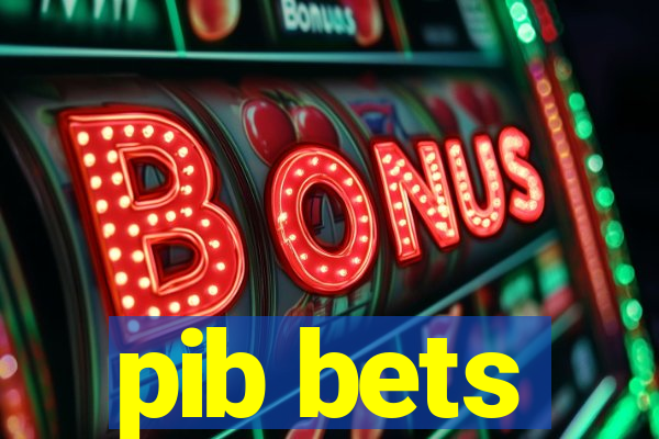 pib bets