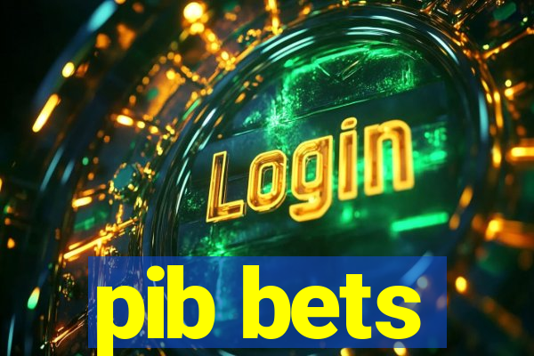 pib bets