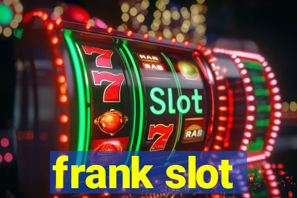 frank slot