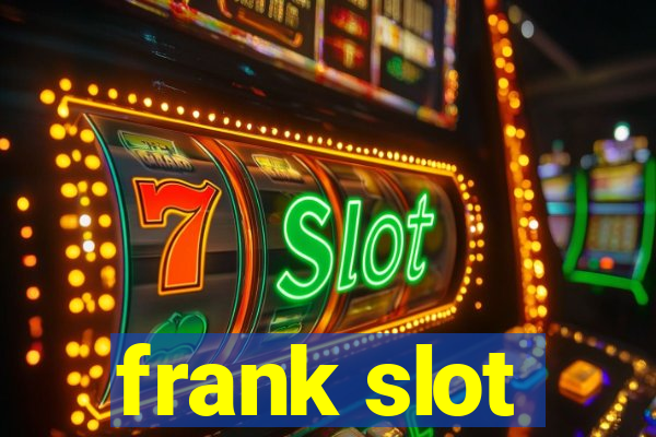 frank slot