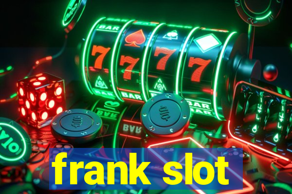 frank slot