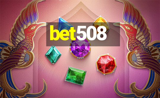 bet508