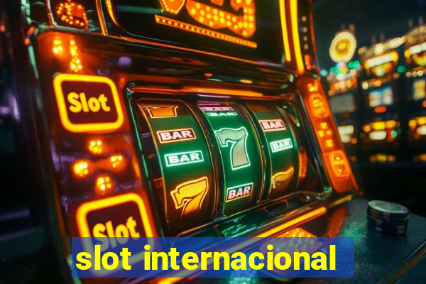 slot internacional