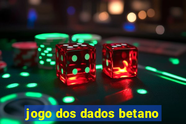 jogo dos dados betano