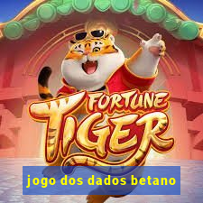 jogo dos dados betano