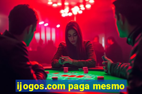 ijogos.com paga mesmo