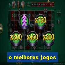 o melhores jogos