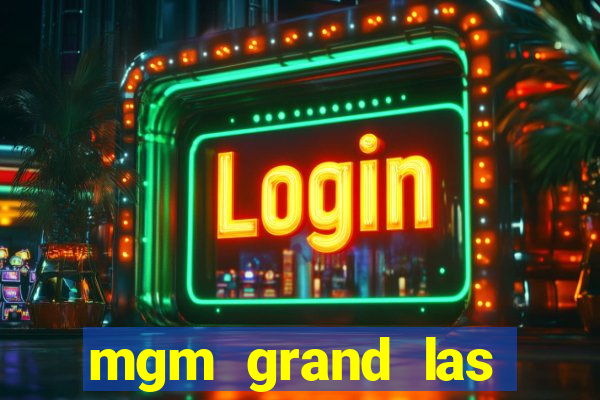 mgm grand las vegas hotel and casino