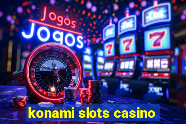 konami slots casino