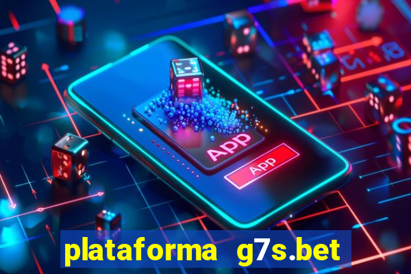 plataforma g7s.bet paga mesmo