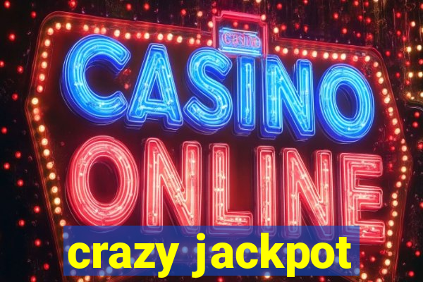 crazy jackpot