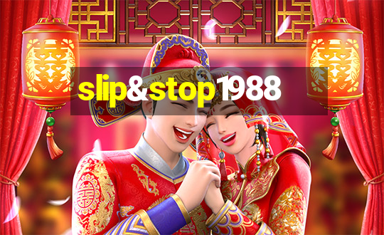 slip&stop1988