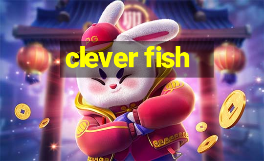 clever fish