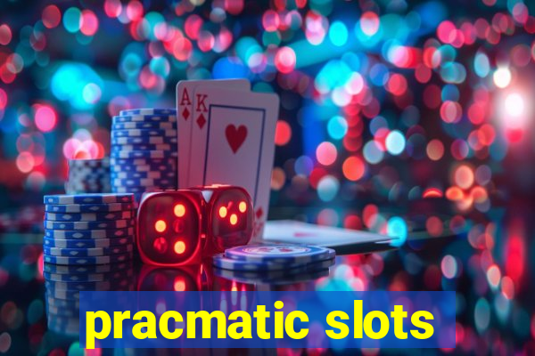 pracmatic slots