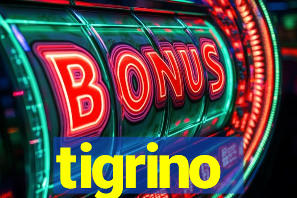 tigrino