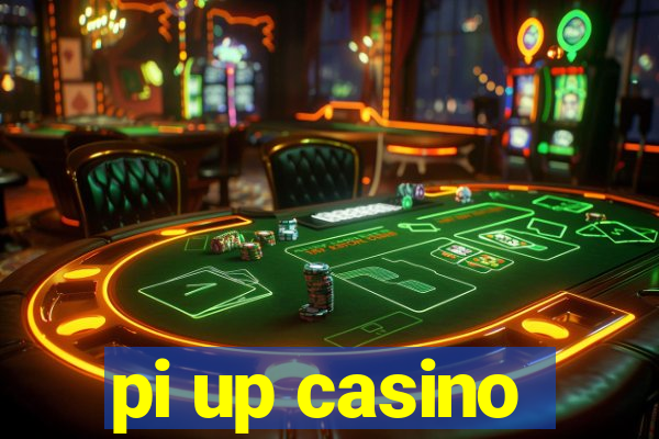 pi up casino