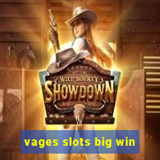 vages slots big win