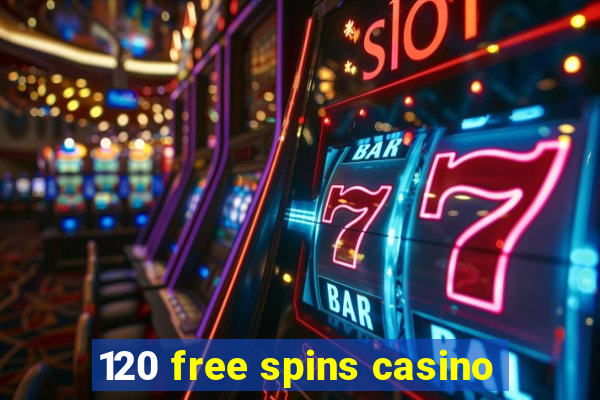 120 free spins casino