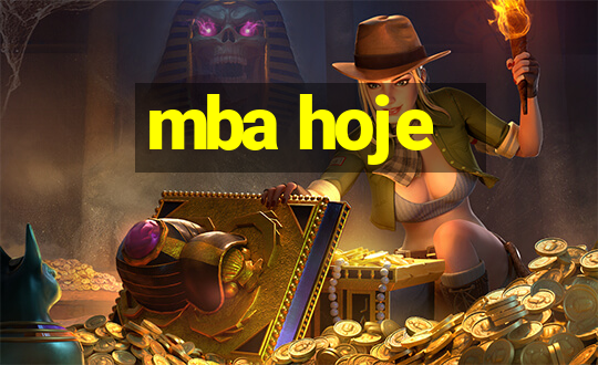 mba hoje