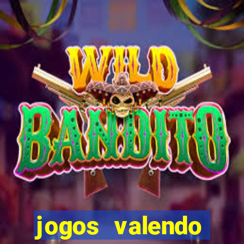 jogos valendo dinheiro de verdade