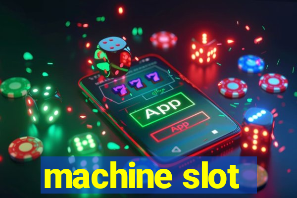 machine slot