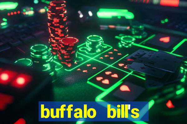 buffalo bill's resort & casino