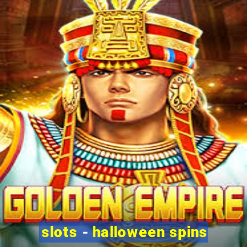 slots - halloween spins