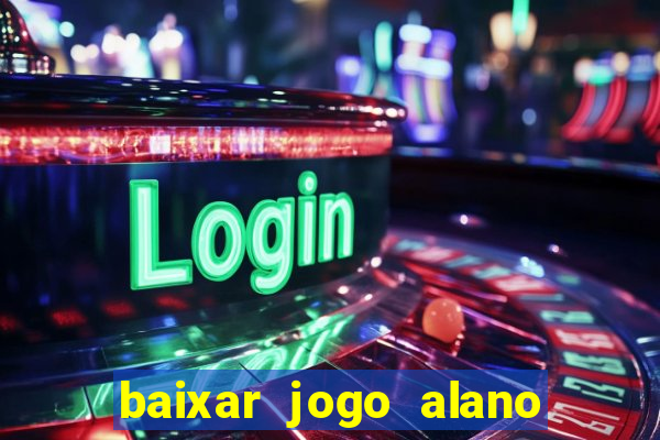 baixar jogo alano 3 slots