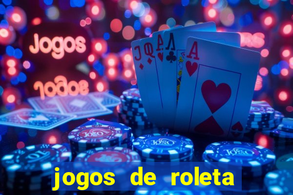 jogos de roleta que ganha dinheiro de verdade