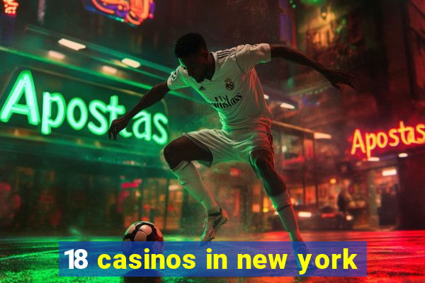 18 casinos in new york