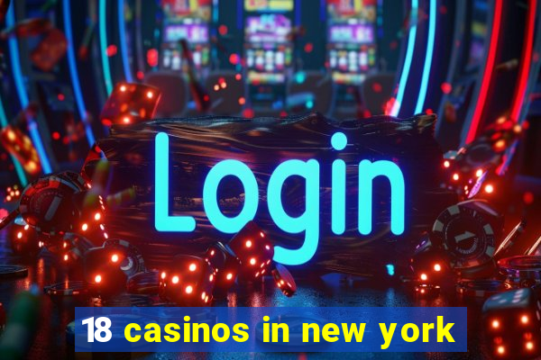 18 casinos in new york