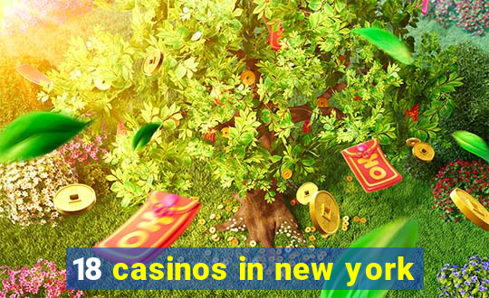 18 casinos in new york