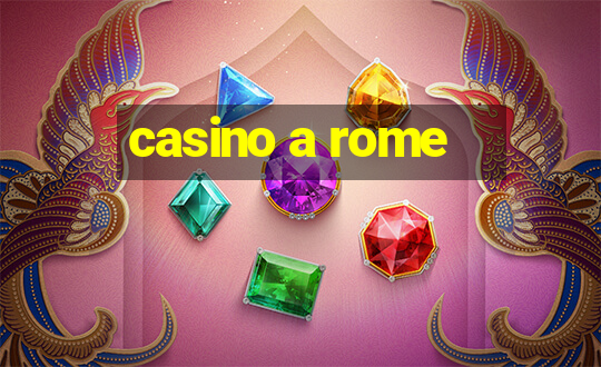 casino a rome