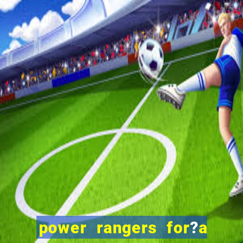 power rangers for?a animal jogos