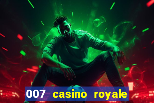 007 casino royale mega filmes