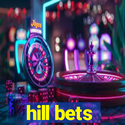 hill bets