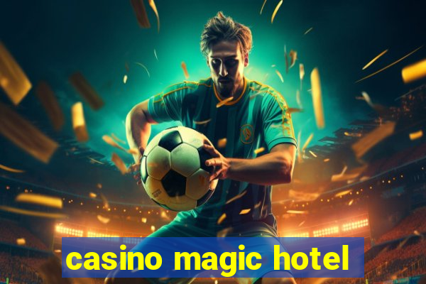 casino magic hotel