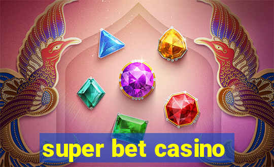 super bet casino