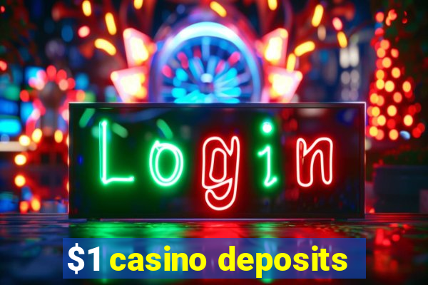 $1 casino deposits