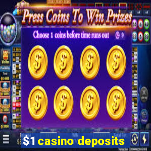 $1 casino deposits