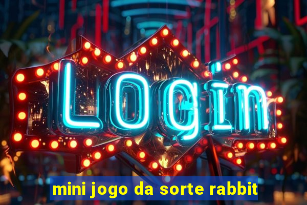 mini jogo da sorte rabbit