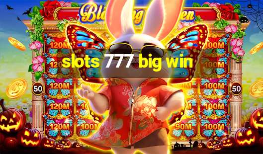 slots 777 big win