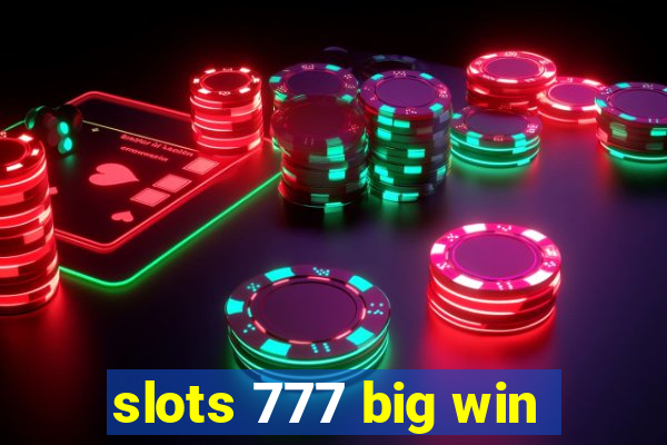 slots 777 big win