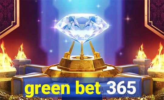 green bet 365